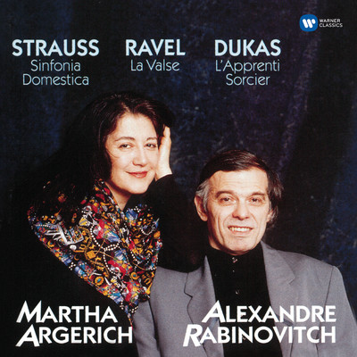 Dukas: L'apprenti sorcier - Strauss: Sinfonia domestica - Ravel: La valse/Martha Argerich