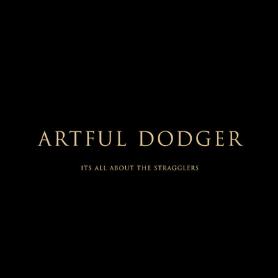 アルバム/It's All About the Stragglers/Artful Dodger