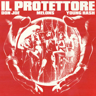 Il Protettore (feat. Young Hash, Melons)/Don Joe