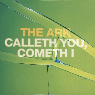 アルバム/Calleth You, Cometh I/The Ark