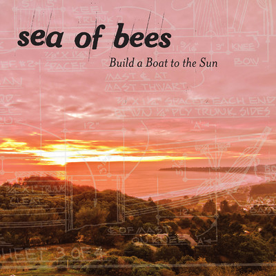 アルバム/Build a Boat to the Sun/Sea Of Bees