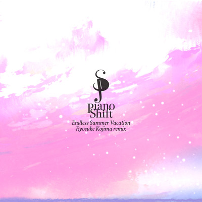 Endless Summer Vacation (Ryosuke Kojima remix)/Piano Shift