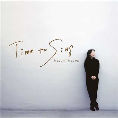 Time To Sing/五輪 真弓