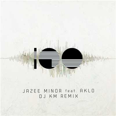 100 (DJ KM Remix) feat. AKLO/JAZEE MINOR