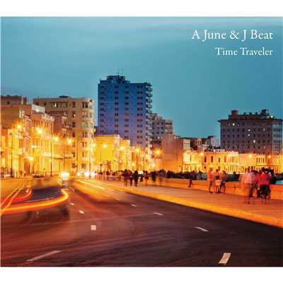 アルバム/Time Traveler/A June & J Beat