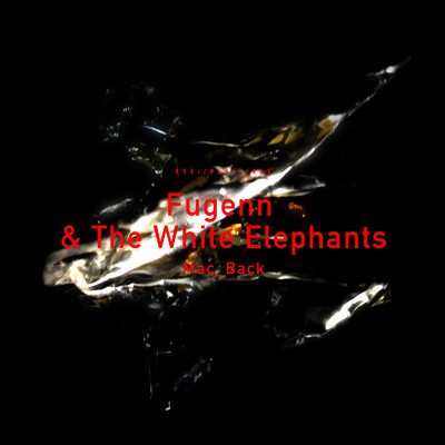 アルバム/Mac_Back/Fugenn & The White Elephants