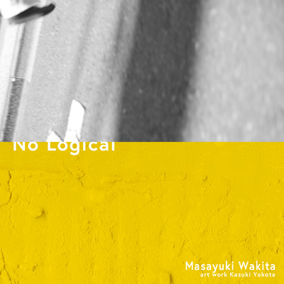 No Logical/Masayuki Wakita