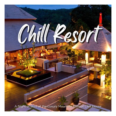 Chill Resort - 山のリゾートでゆったり贅沢時間にぴったりChill House/Cafe lounge resort