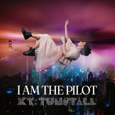 シングル/I Am The Pilot/KTタンストール