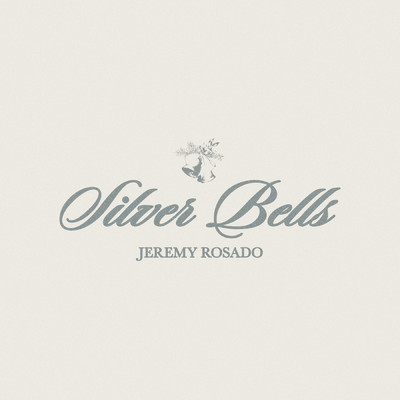 Silver Bells/Jeremy Rosado／Riley Clemmons