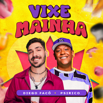 Vixe Mainha/Diego Faco／Psirico