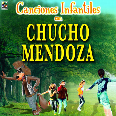 アルバム/Canciones Infantiles Con Chucho Mendoza/Chucho Mendoza