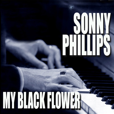 アルバム/My Black Flower/SONNY PHILLIPS