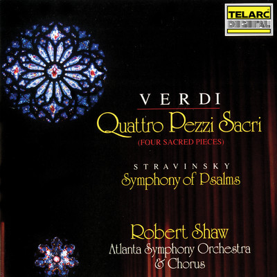 Verdi: Quattro pezzi sacri - Stravinsky: Symphony of Psalms/Atlanta Symphony Orchestra Chorus／アトランタ交響楽団／ロバート・ショウ