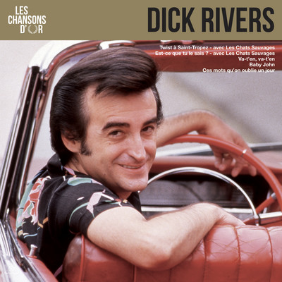 Ces mots qu'on oublie un jour/Dick Rivers
