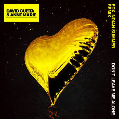 アルバム/Don't Leave Me Alone (feat. Anne-Marie) [EDX's Indian Summer Remix]/David Guetta