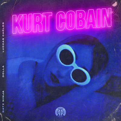シングル/Kurt Cobain (feat. Dolla e Luccas Carlos)/Batz Ninja