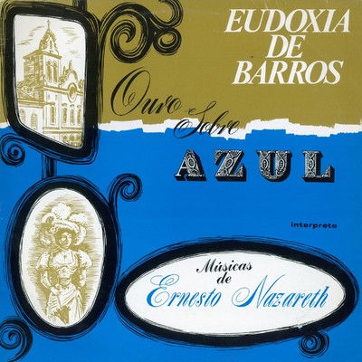 Ouro sobre azul/Eudoxia de Barros