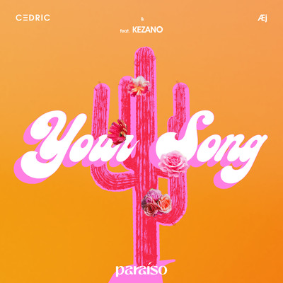 シングル/Your Song (feat. Kezano)/C3DRIC & AEj