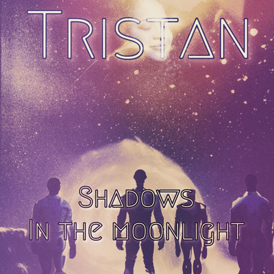 Shadows in the Moonlight/Tristan
