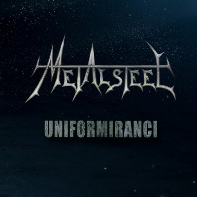 シングル/Uniformiranci (feat. Ales Pelhan) [Pomaranca Cover]/Metalsteel