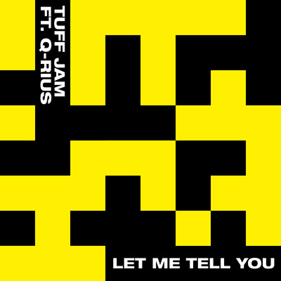 シングル/Let Me Tell You (feat. Q-Rius)/Tuff Jam