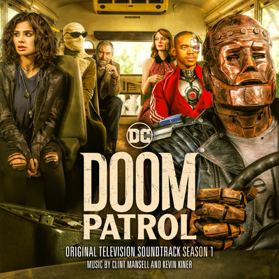 アルバム/Doom Patrol: Season 1 (Original Television Soundtrack)/Clint Mansell & Kevin Kiner