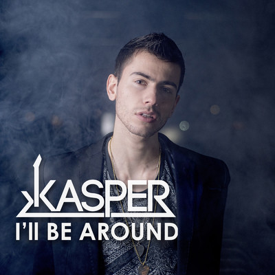 I'll Be Around/Kasper Nova