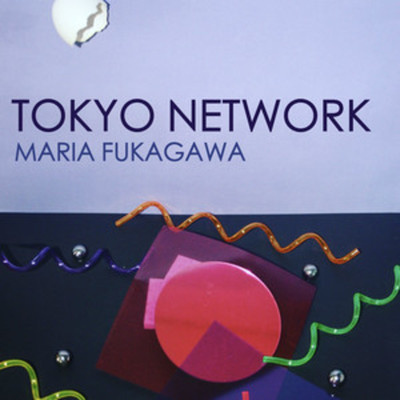 シングル/TOKYO NETWORK/MARIA FUKAGAWA