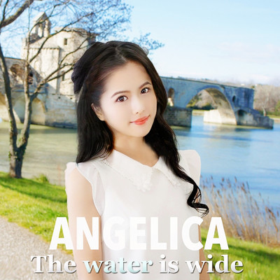 The water is wide/Angelica