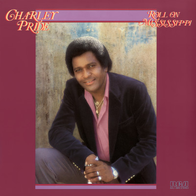 アルバム/Roll On Mississippi/Charley Pride