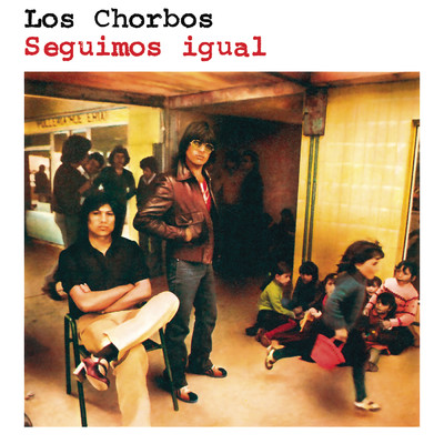 アルバム/Seguimos Igual ／ Mundo Nuevo (Remasterizado 2024)/Los Chorbos