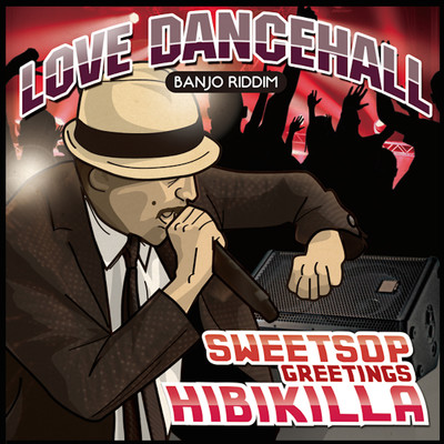 シングル/Love Dancehall (feat. HIBIKILLA)/SWEETSOP