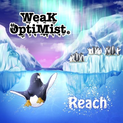 Reach/WeaK OptiMist