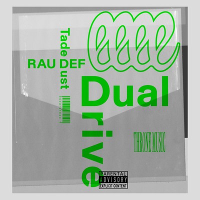 Dual Drive (feat. Tade Dust)/RAU DEF