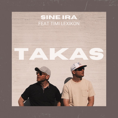 Takas (featuring Timi Lexikon)/Sine Ira