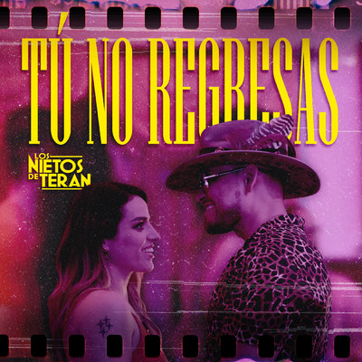 シングル/Tu No Regresas/Los Nietos De Teran