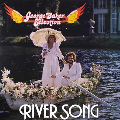 アルバム/River Song (Remastered)/ジョージ・ベイカー・セレクション