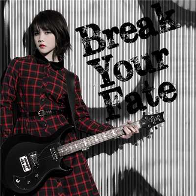 アルバム/Break Your Fate/西沢 幸奏