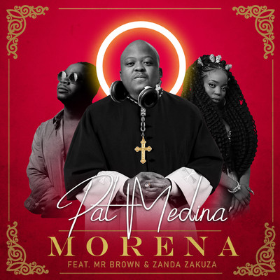 Morena (feat. Mr Brown and Zanda Zakuza)/Pat Medina