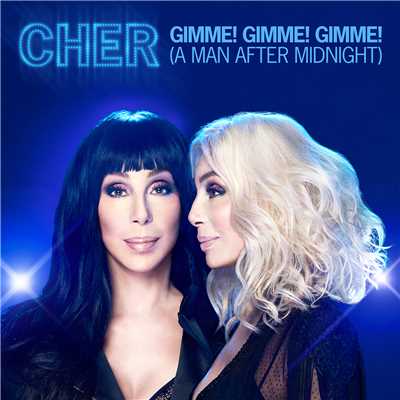 Gimme！ Gimme！ Gimme！ (A Man After Midnight) [Guy Scheiman Anthem Dub Remix]/Cher
