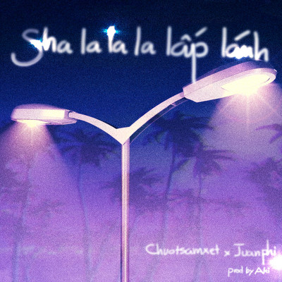 Sha la la la Lap Lanh (feat. Juan Phi)/Chuot Sam Set