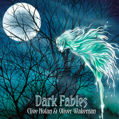 Dark Fables/Clive Nolan／Oliver Wakeman