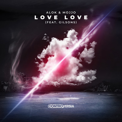 シングル/Love Love (feat. Gilsons)/Alok & Mojjo