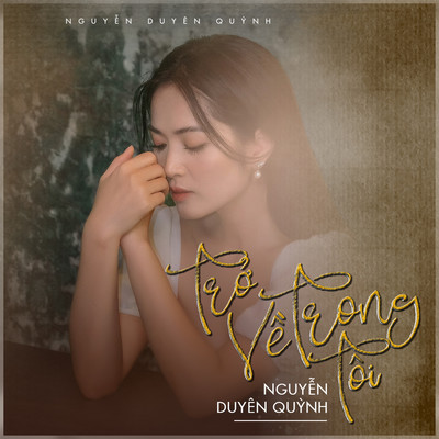 アルバム/Tro Ve Trong Toi/Nguyen Duyen Quynh