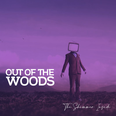 シングル/The Shimmer Inside/Out Of The Woods