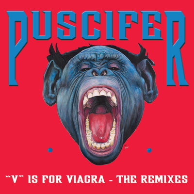 アルバム/V Is For Viagra, the Vagina Remixes/Puscifer