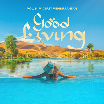 Good Living Vol. 1 - Mid East Mediterranean/iSeeMusic