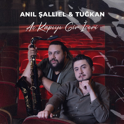 Ac Kapiyi Gir Iceri/Anil Salliel & Tugkan