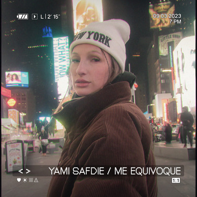 Me Equivoque/Yami Safdie